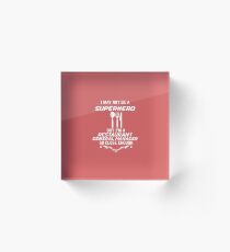 Not Superhero Restaurant General Manager Acrylic Block