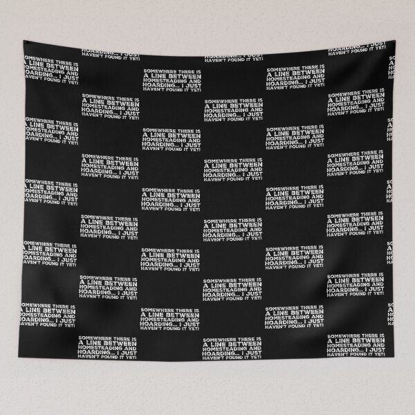 Item preview, Fine line between Homesteading and Hoarding designed and sold by homesteadswag.