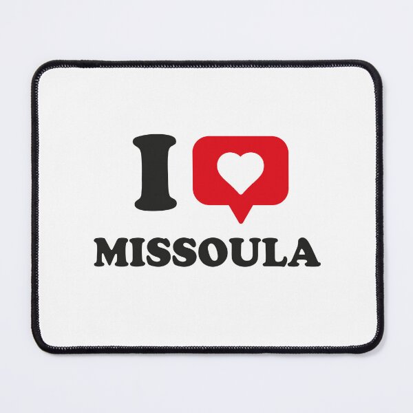 Item preview, I Love Missoula, I Heart Missoula, Hometown Missoula, Montana designed and sold by Danylo Mikhnievych.