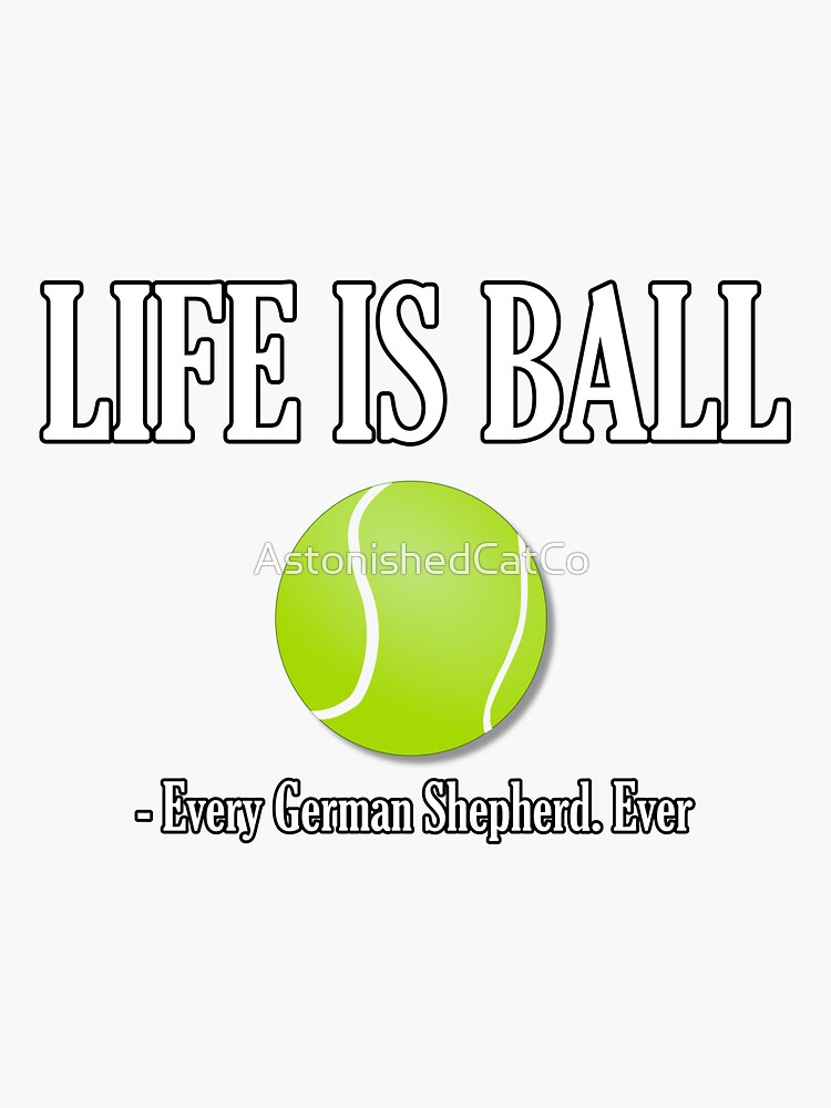 Thumbnail 3 of 3, Sticker, Life Is Ball - Astonished Cat Company designed and sold by AstonishedCatCo.