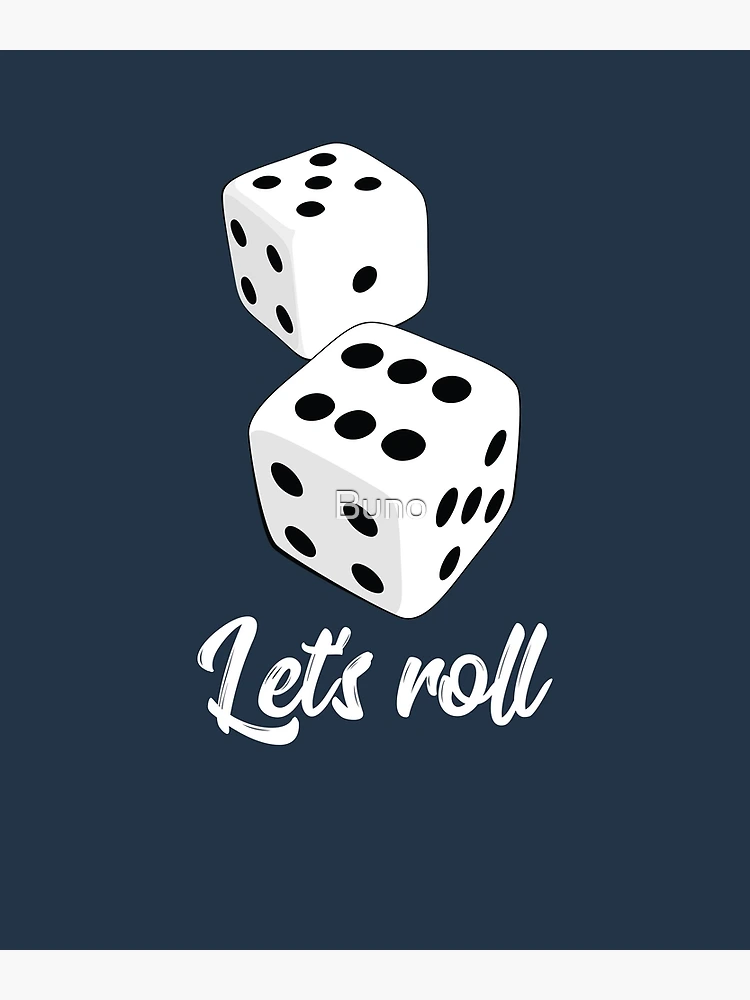 Lets Roll Dice