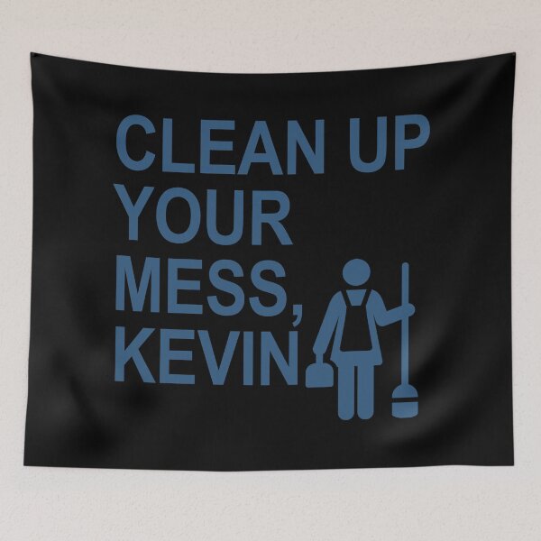 Item preview, Clean up your mess, Kevin. (dark blue) designed and sold by Thelittlelord.