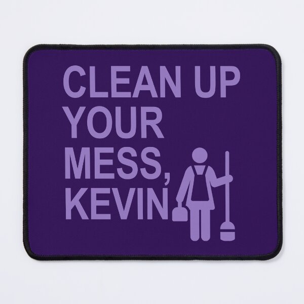 Item preview, Clean up your mess, Kevin. (lavender 2) designed and sold by Thelittlelord.