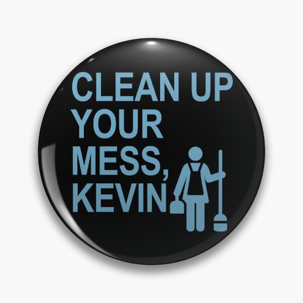 Item preview, Clean up your mess, Kevin. (light blue) designed and sold by Thelittlelord.