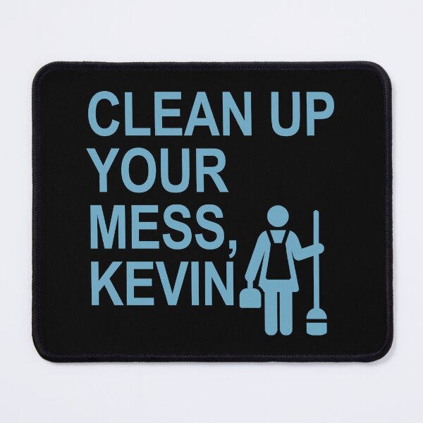 Item preview, Clean up your mess, Kevin. (light blue) designed and sold by Thelittlelord.