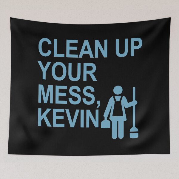 Item preview, Clean up your mess, Kevin. (light blue) designed and sold by Thelittlelord.