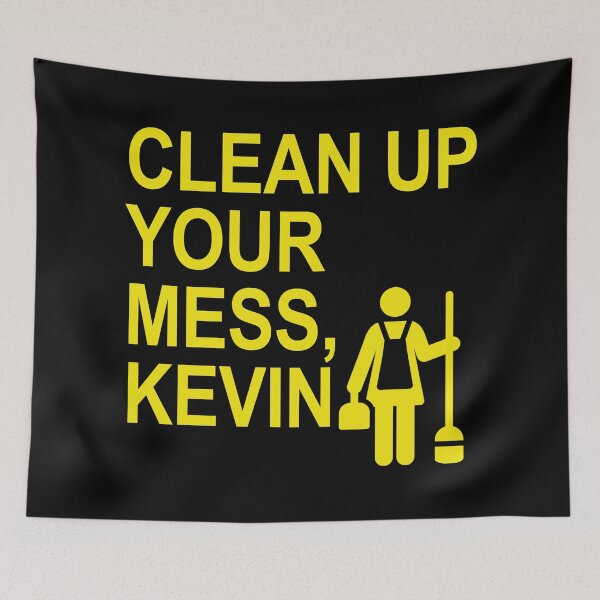 Item preview, Clean up your mess, Kevin. (yellow 1) designed and sold by Thelittlelord.