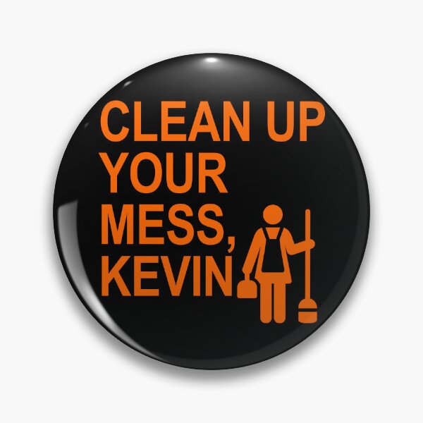 Item preview, Clean up your mess, Kevin. (prison orange) designed and sold by Thelittlelord.