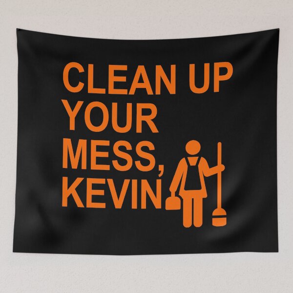 Item preview, Clean up your mess, Kevin. (prison orange) designed and sold by Thelittlelord.