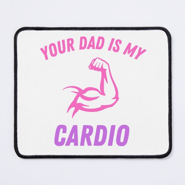Item preview, Your dad is my cardio designed and sold by L-Media.