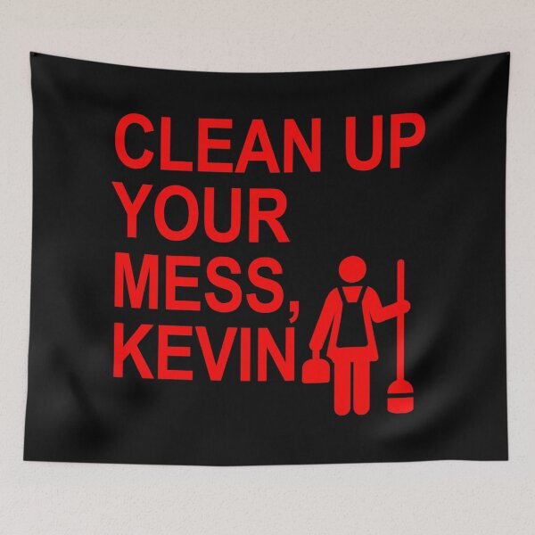 Item preview, Clean up your mess, Kevin. (red 1) designed and sold by Thelittlelord.