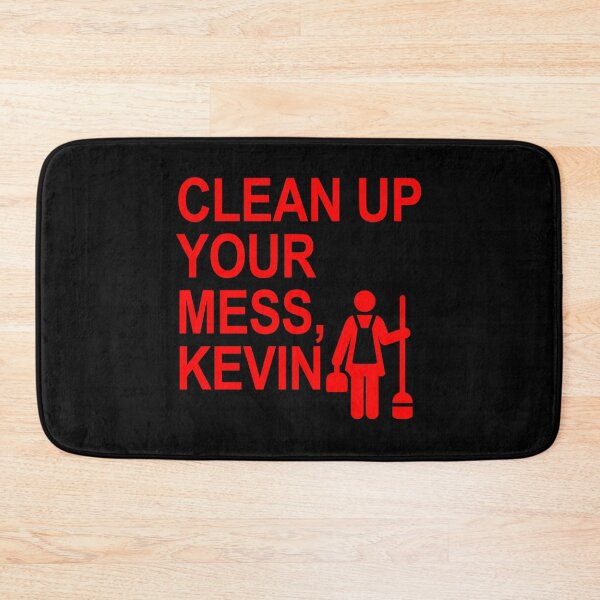 Item preview, Clean up your mess, Kevin. (red 1) designed and sold by Thelittlelord.