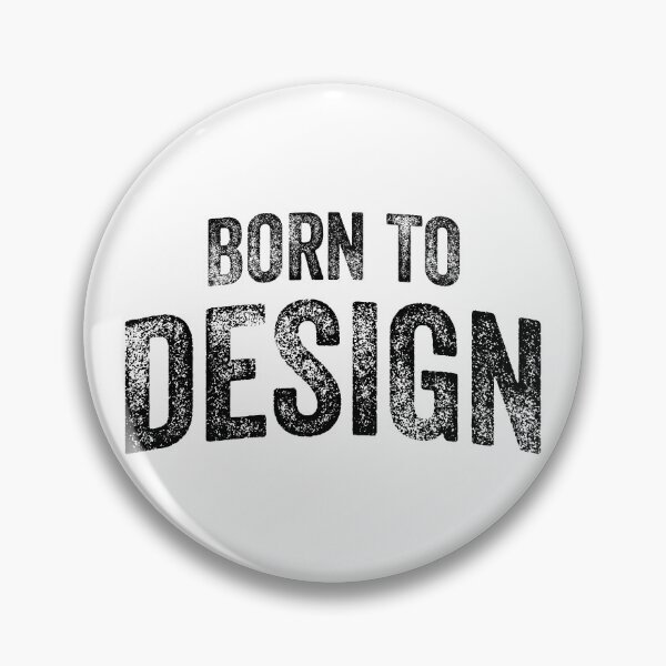 Item preview, Born To Design (Big Black Text) designed and sold by STUDIO-72.