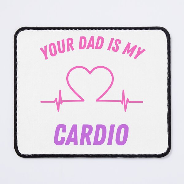 Item preview, Your dad is my cardio designed and sold by L-Media.