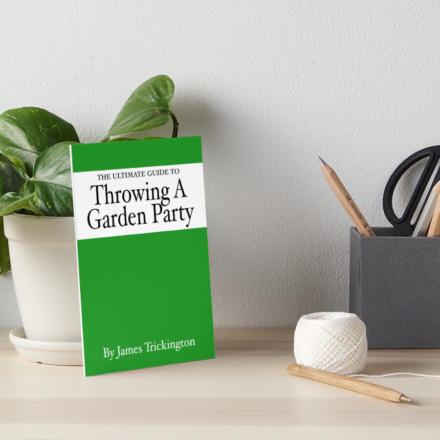 "The Ultimate Guide To Throwing A Garden Party" Art Board Print for