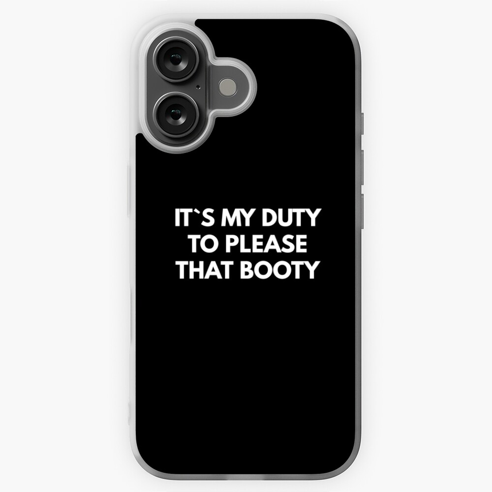 It`s My Duty To Please That Booty   Sticker