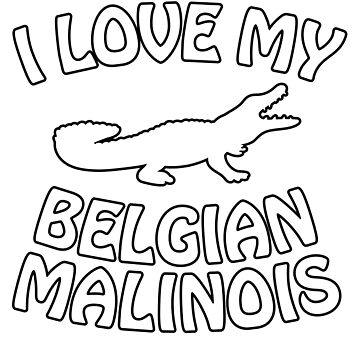 Artwork thumbnail, I Love My Malinois - Astonished Cat Company by AstonishedCatCo
