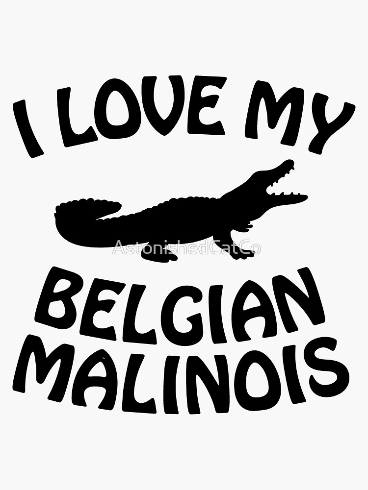 Thumbnail 3 of 3, Sticker, I Love My Malinois - Astonished Cat Company designed and sold by AstonishedCatCo.