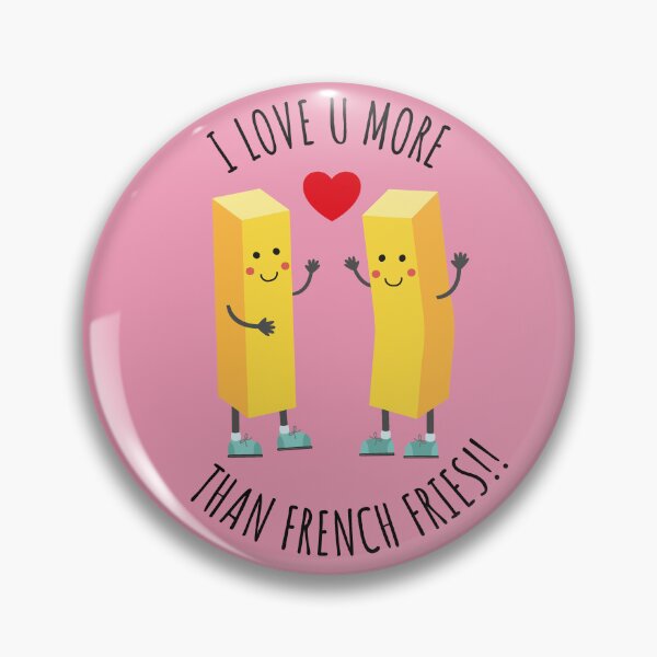 Item preview, I love you more than French fries designed and sold by Terevela.