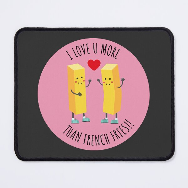 Item preview, I love you more than French fries designed and sold by Terevela.