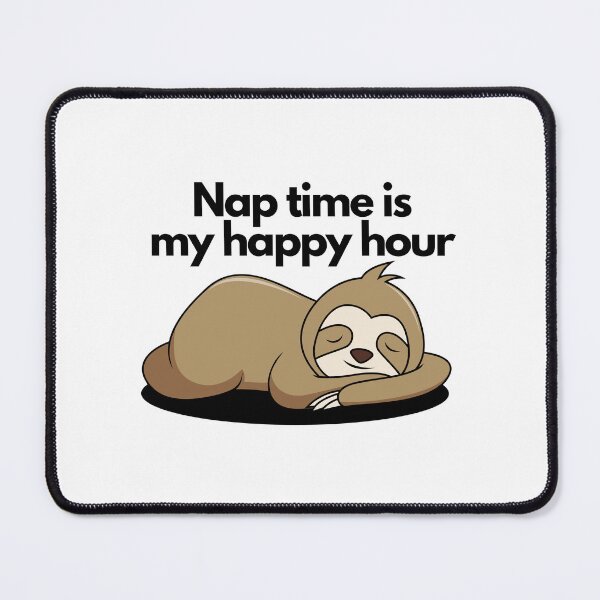 Item preview, Nap time is my happy hour funny quote.  designed and sold by DetectiveDog.