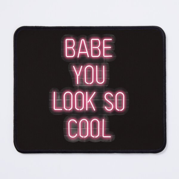 Item preview, Babe You Look So Cool designed and sold by BadoCatto.