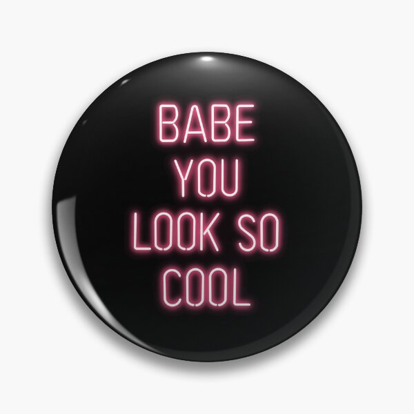 Item preview, Babe You Look So Cool Black designed and sold by BadoCatto.