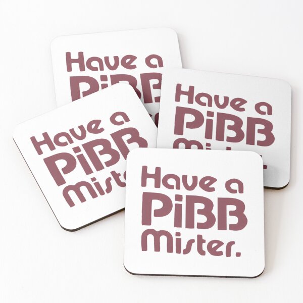 Item preview, Have A Pibb Mister designed and sold by DarrellCronin.