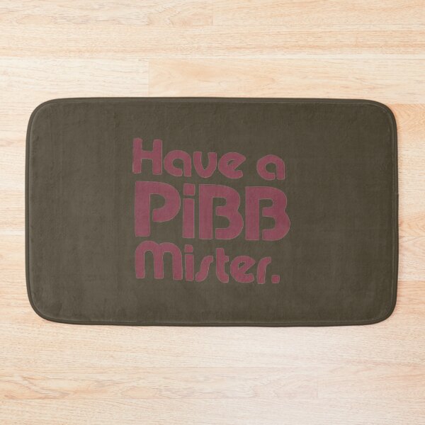 Item preview, Have A Pibb Mister designed and sold by DarrellCronin.