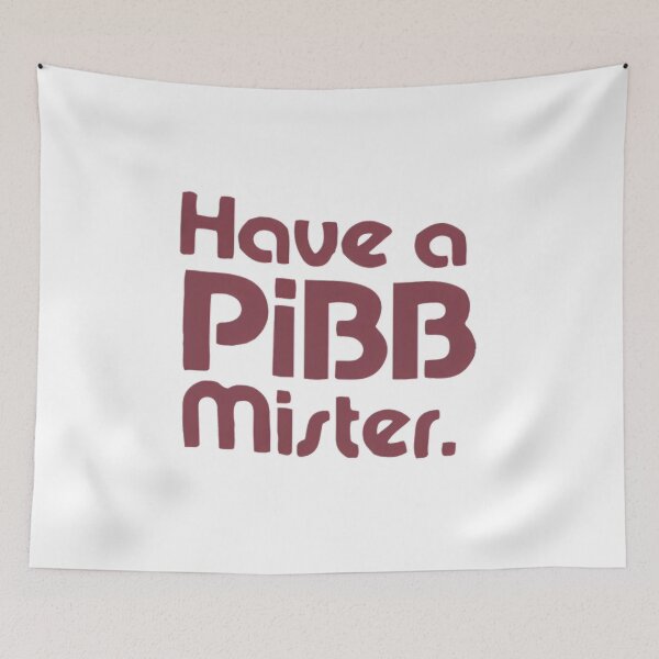 Item preview, Have A Pibb Mister designed and sold by DarrellCronin.