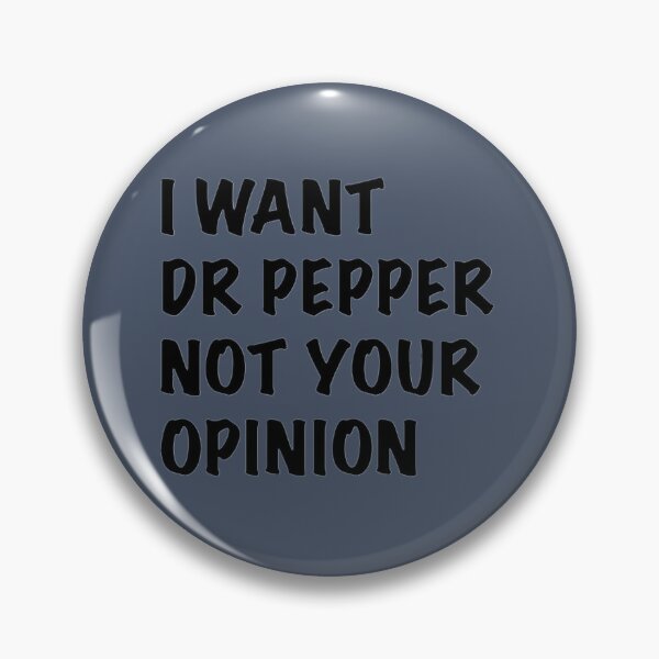 Item preview, I Want Dr Pepper designed and sold by DarrellCronin.