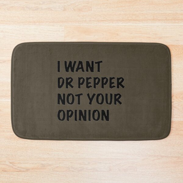 Item preview, I Want Dr Pepper designed and sold by DarrellCronin.