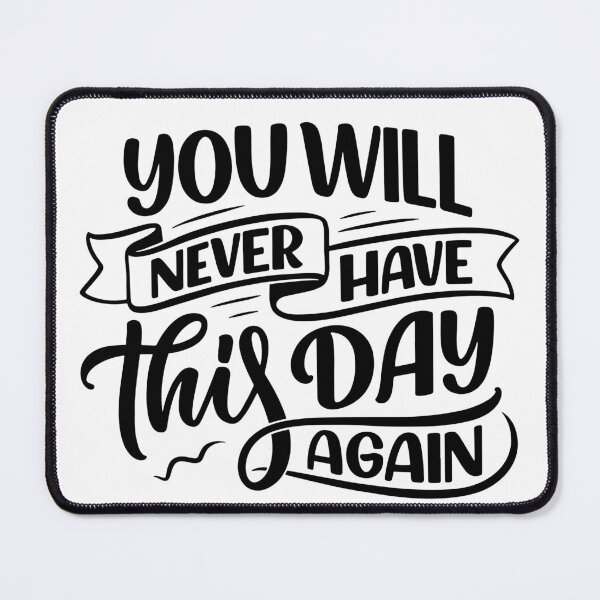 Item preview, You Will Never Have This Day Again (white) designed and sold by Daluyong.