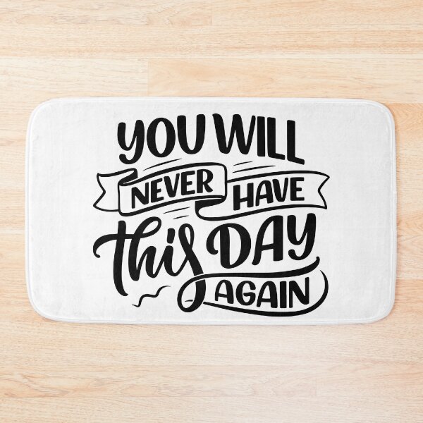 Item preview, You Will Never Have This Day Again (white) designed and sold by Daluyong.
