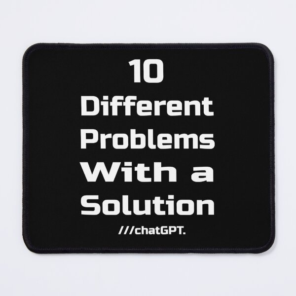 Item preview, chatGPT 10 different problems with a solution designed and sold by Mebbotai.