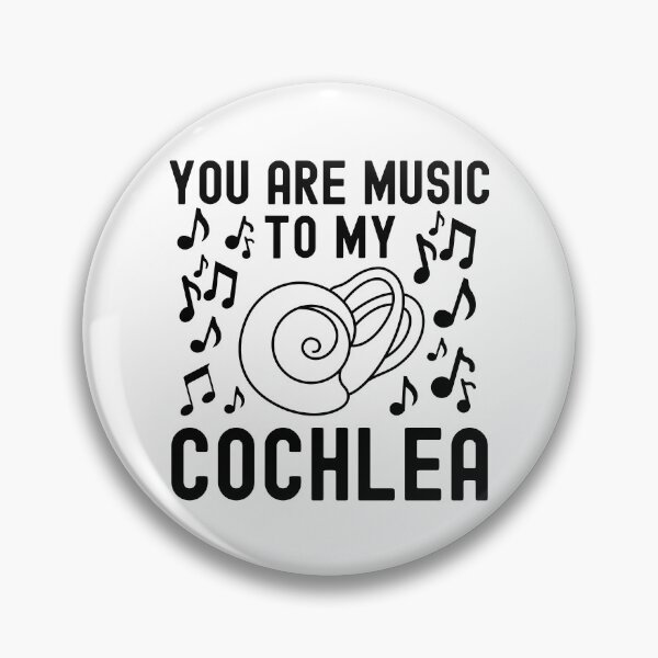 Item preview, You Are Music To My Cochlea - Hearing Impaired, Ear, Stapes, Incus, Speech Therapist, Audiologist, Music To My Ears, Tympanic Membrane, Ear Drum, Inner Ear, Malleus, Cochlea Implant designed and sold by jadedscientist.