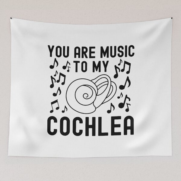 Item preview, You Are Music To My Cochlea - Hearing Impaired, Ear, Stapes, Incus, Speech Therapist, Audiologist, Music To My Ears, Tympanic Membrane, Ear Drum, Inner Ear, Malleus, Cochlea Implant designed and sold by jadedscientist.