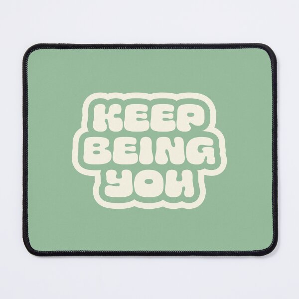 Item preview, Keep Being You Positive Saying designed and sold by bykirstco.
