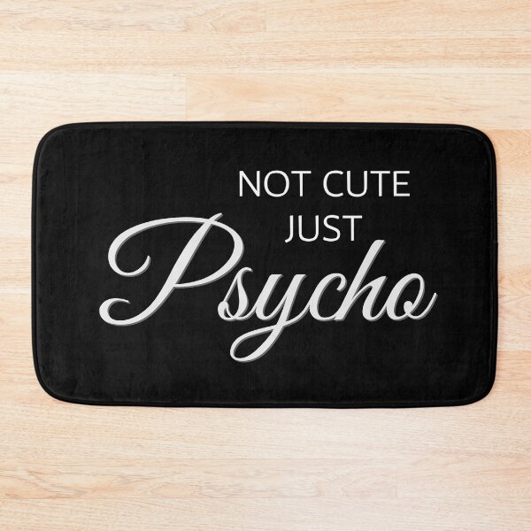 Item preview, Not cute just psycho designed and sold by GabyDark.