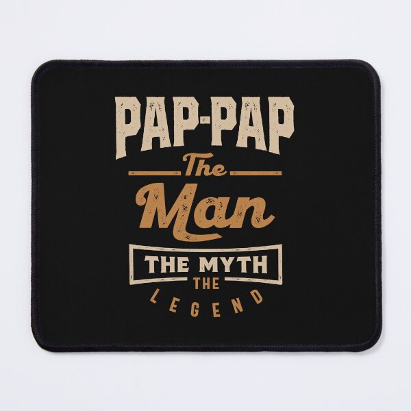 Item preview, Pap-Pap The Man The Myth The Legend designed and sold by cidolopez.