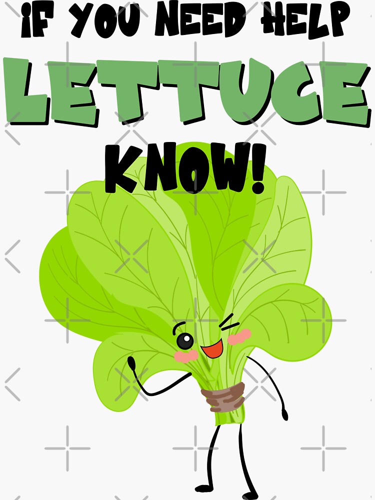 "LETTUCE know if you need help! Funny Vegan Food Pun Chef Humor Meme