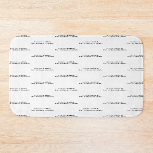 Item preview, I DON'T HAVE AN ATTITUDE designed and sold by Emceetina4.