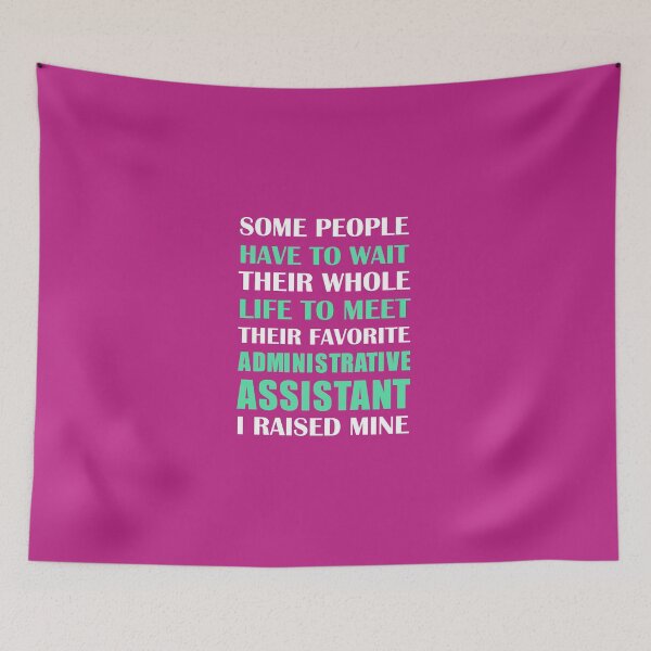 Item preview, Administrative Assistant I Raised Mine designed and sold by AlwaysAwesome.