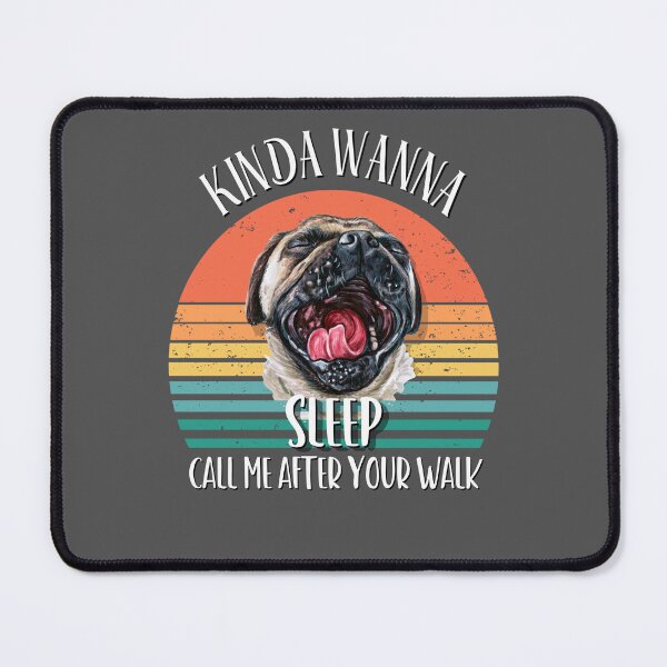 Item preview, Funny Kinda wanna sleep pug designed and sold by TipTopTapo.