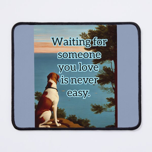 Item preview, Waiting for someone you love designed and sold by Coexist In Tee's .