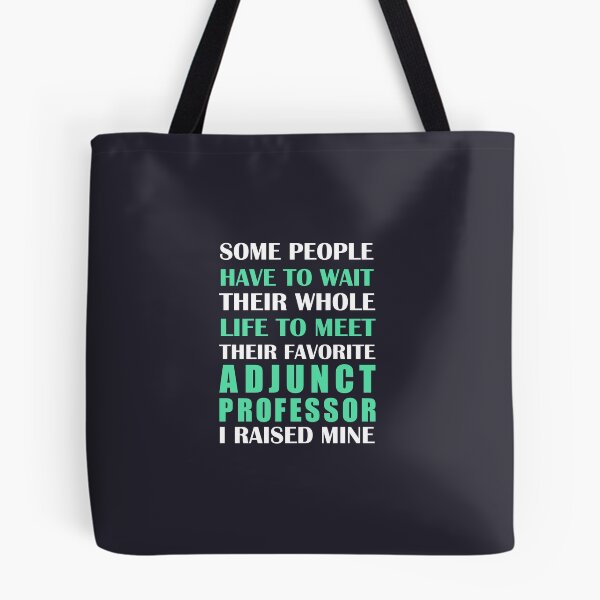 Item preview, Adjunct Professor I Raised MIne designed and sold by AlwaysAwesome.