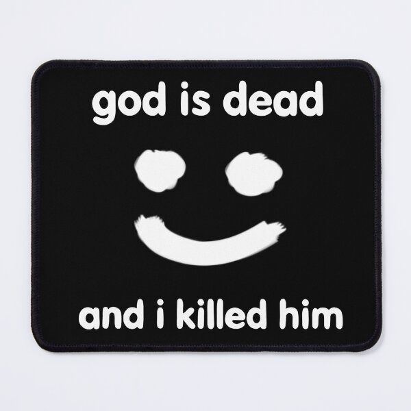 Item preview, God is Dead and I Killed Him designed and sold by tsfea.