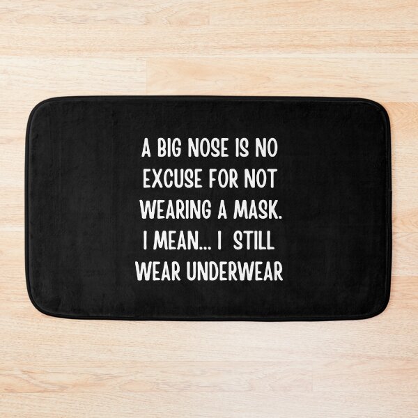 Item preview, A big nose is no excuse for not wearing a mask I mean I still wear underwear designed and sold by FunnyFactDesign.