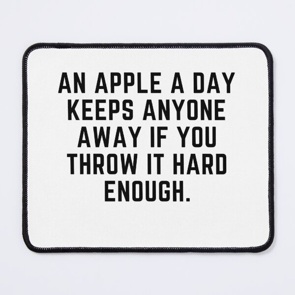 Item preview, An apple a day keeps anyone away designed and sold by Gabba Delgado.