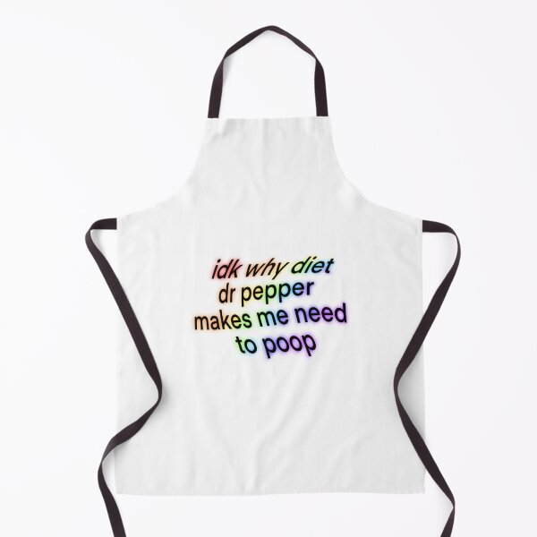 Item preview, idk why diet dr pepper makes me need to poop designed and sold by snowyo.